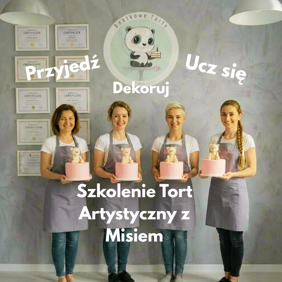 Szkolenie TOrty artystyczne z Misiem od podstaw